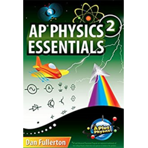 AP Physics 2 Essentials An APlusPhysics Guide